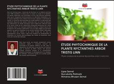 Buchcover von ÉTUDE PHYTOCHIMIQUE DE LA PLANTE NYCTANTHES ARBOR TRISTIS LINN