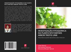 INVESTIGAÇÃO FITOQUÍMICA DA PLANTA NYCTANTHES ARBOR TRISTIS LINN的封面