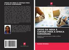 Copertina di APOIO DA INDIA À CERVEJA PARA A ÁFRICA SUBSARANA