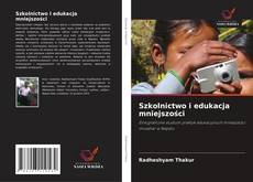 Bookcover of Szkolnictwo i edukacja mniejszości