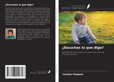 ¿Escuchas lo que digo? kitap kapağı