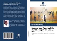 Обложка Rassen- und Raumpolitik der Bildung in St. Louis, MO