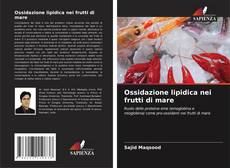 Bookcover of Ossidazione lipidica nei frutti di mare