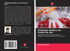 Capa do livro de Oxidação lipídica em frutos do mar 