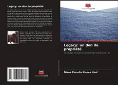Bookcover of Legacy: un don de propriété