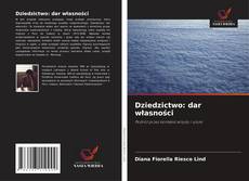 Bookcover of Dziedzictwo: dar własności