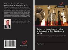 Portada del libro de Zmiany w stosunkach cywilno-wojskowych w Turcji od końca lat 90