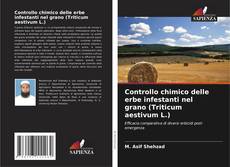 Controllo chimico delle erbe infestanti nel grano (Triticum aestivum L.)的封面