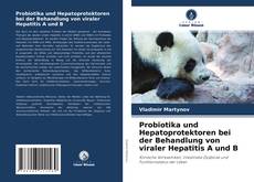 Probiotika und Hepatoprotektoren bei der Behandlung von viraler Hepatitis A und B kitap kapağı