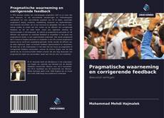 Bookcover of Pragmatische waarneming en corrigerende feedback