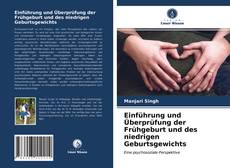 Einführung und Überprüfung der Frühgeburt und des niedrigen Geburtsgewichts kitap kapağı