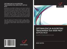 Borítókép a  OPTYMALIZACJA ALGORYTMU TRASOWANIA DLA WSN PRZY UŻYCIU ACO - hoz