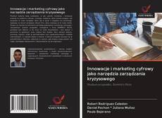 Couverture de Innowacje i marketing cyfrowy jako narzędzia zarządzania kryzysowego
