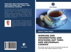 Portada del libro de WIRKUNG DER VERARBEITUNG UND MISCHUNG AUF TARO- UND WEIZENMehl-COOKIES