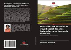 Buchcover von Revitaliser les services de travail social dans les écoles dans une économie mondiale