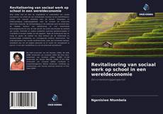 Couverture de Revitalisering van sociaal werk op school in een wereldeconomie