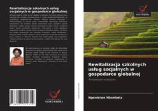 Bookcover of Rewitalizacja szkolnych usług socjalnych w gospodarce globalnej