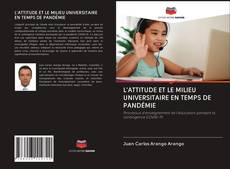 Buchcover von L'ATTITUDE ET LE MILIEU UNIVERSITAIRE EN TEMPS DE PANDÉMIE