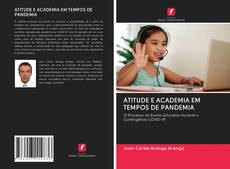 ATITUDE E ACADEMIA EM TEMPOS DE PANDEMIA的封面