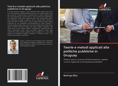 Bookcover of Teorie e metodi applicati alle politiche pubbliche in Uruguay
