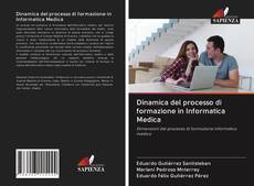 Bookcover of Dinamica del processo di formazione in Informatica Medica