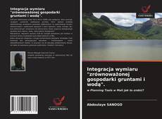 Capa do livro de Integracja wymiaru "zrównoważonej gospodarki gruntami i wodą". 