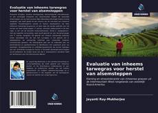 Couverture de Evaluatie van inheems tarwegras voor herstel van alsemsteppen