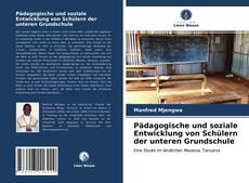 Capa do livro de Pädagogische und soziale Entwicklung von Schülern der unteren Grundschule 