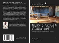 Bookcover of Desarrollo educativo y social de los alumnos del primer ciclo de la enseñanza primaria