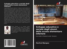 Bookcover of Sviluppo educativo e sociale degli alunni della scuola elementare inferiore