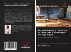 Portada del libro de Rozwój edukacyjny i społeczny uczniów szkół podstawowych Dolnego Śląska