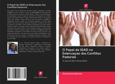 Buchcover von O Papel da IGAD na Extenuaçao dos Conflitos Pastorais