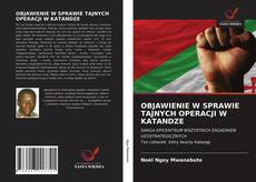 OBJAWIENIE W SPRAWIE TAJNYCH OPERACJI W KATANDZE kitap kapağı