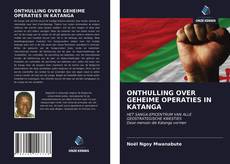 Copertina di ONTHULLING OVER GEHEIME OPERATIES IN KATANGA