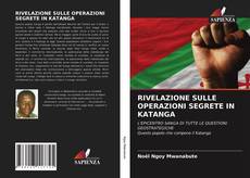 Bookcover of RIVELAZIONE SULLE OPERAZIONI SEGRETE IN KATANGA