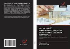SKUTECZNOŚĆ MIKROFINANSOWANIA W ZMNIEJSZANIU UBÓSTWA I BEZROBOCIA kitap kapağı