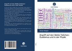 Bookcover of Angriff auf den Welle-Teilchen-Dualismus und in der Physik