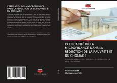 Bookcover of L'EFFICACITÉ DE LA MICROFINANCE DANS LA RÉDUCTION DE LA PAUVRETÉ ET DU CHÔMAGE