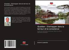 Bookcover of Quaidan : S'échapper dans la terreur et la conscience