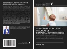 Buchcover von CONOCIMIENTO, ACTITUD Y PRÁCTICAS DE COMPORTAMIENTO HIGIÉNICO