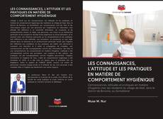 Buchcover von LES CONNAISSANCES, L'ATTITUDE ET LES PRATIQUES EN MATIÈRE DE COMPORTEMENT HYGIÉNIQUE