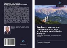 Symbolen van sociale transcendentie: een structurele semiotische analyse kitap kapağı