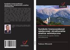 Bookcover of Symbole transcendencji społecznej: strukturalna analiza semiotyczna