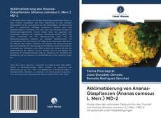 Portada del libro de Akklimatisierung von Ananas-Glaspflanzen (Ananas comosus L. Merr.) MD-2