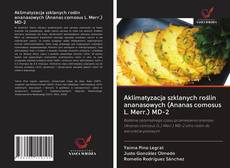Aklimatyzacja szklanych roślin ananasowych (Ananas comosus L. Merr.) MD-2 kitap kapağı