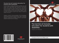 Portada del libro de The barriers of inclusive education for students with disabilities
