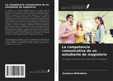Buchcover von La competencia comunicativa de un estudiante de magisterio