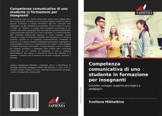 Capa do livro de Competenza comunicativa di uno studente in formazione per insegnanti 