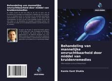 Bookcover of Behandeling van mannelijke onvruchtbaarheid door middel van kruidenremedies