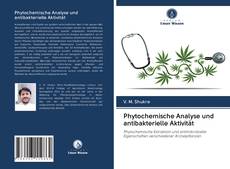 Phytochemische Analyse und antibakterielle Aktivität的封面